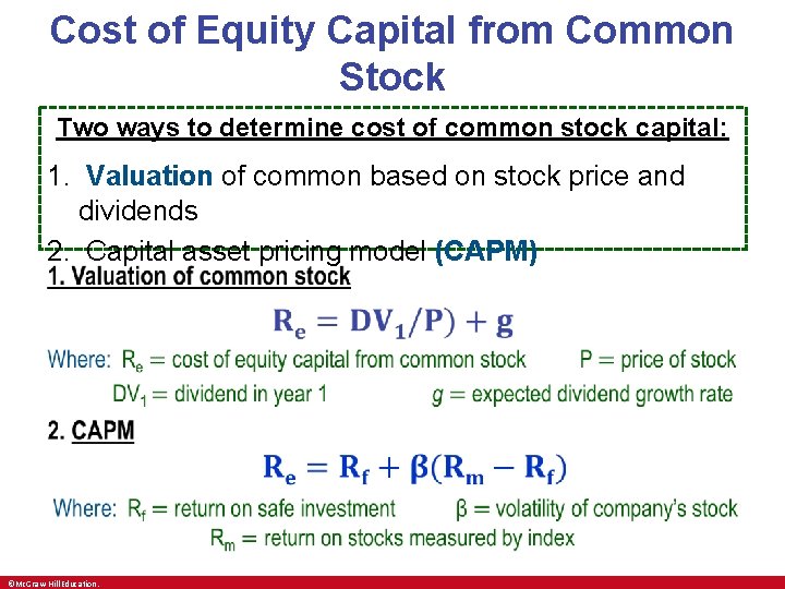 Cost of Equity Capital from Common Stock Two ways to determine cost of common