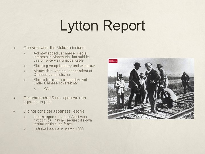 Lytton Report One year after the Mukden incident: Acknowledged Japanese special interests in Manchuria,