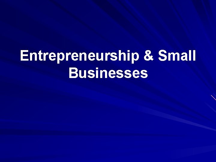 Entrepreneurship & Small Businesses 