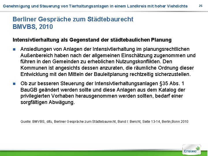 Genehmigung und Steuerung von Tierhaltungsanlagen in einem Landkreis mit hoher Viehdichte Berliner Gespräche zum