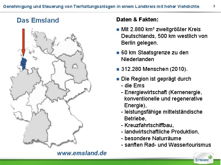 Genehmigung und Steuerung von Tierhaltungsanlagen in einem Landkreis mit hoher Viehdichte Das Emsland www.