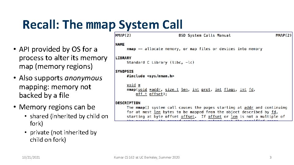 Recall: The mmap System Call • API provided by OS for a process to