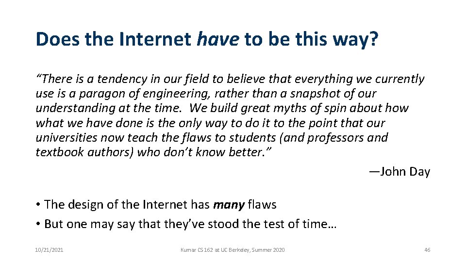 Does the Internet have to be this way? “There is a tendency in our