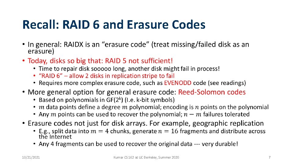 Recall: RAID 6 and Erasure Codes • 10/21/2021 Kumar CS 162 at UC Berkeley,