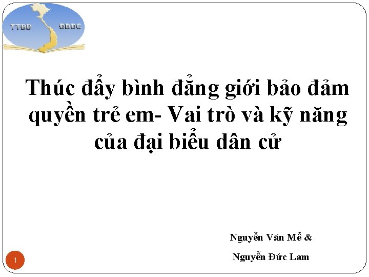 Thúc đẩy bình đẳng giới bảo đảm quyền trẻ em- Vai trò và kỹ