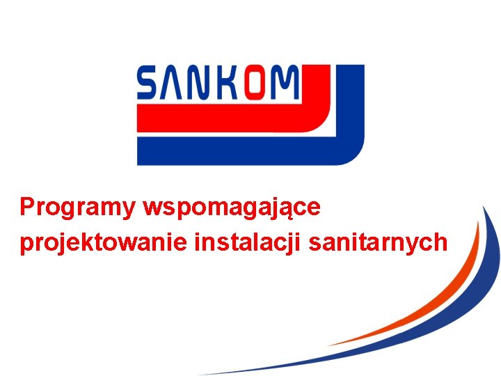 Programy wspomagające projektowanie instalacji sanitarnych 