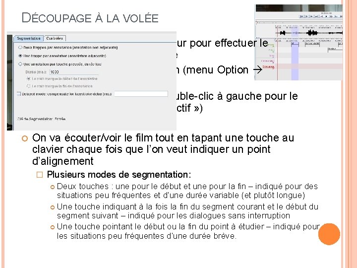 DÉCOUPAGE À LA VOLÉE Commencer par créer un acteur pour effectuer le « brouillon