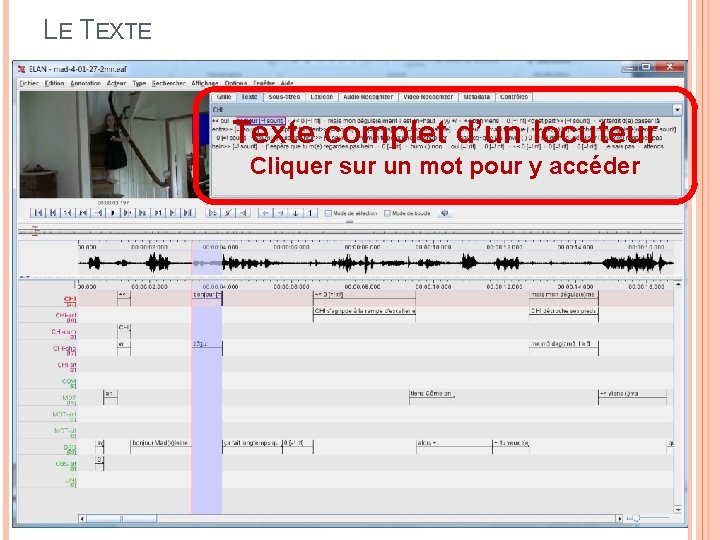 LE TEXTE Texte complet d’un locuteur Cliquer sur un mot pour y accéder 