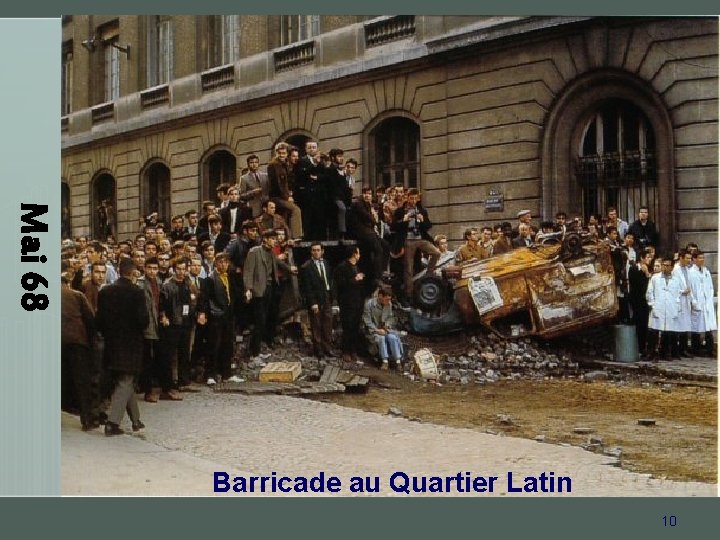 Mai 68 Barricade au Quartier Latin 10 