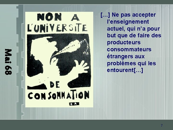 Mai 68 […] Ne pas accepter l’enseignement actuel, qui n’a pour but que de