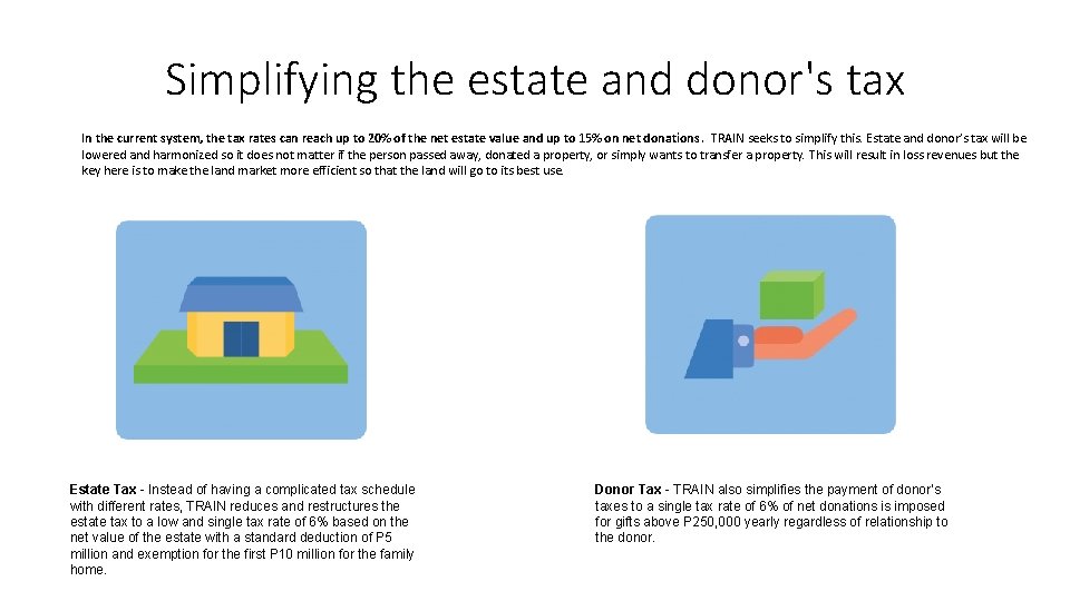 Simplifying the estate and donor's tax In the current system, the tax rates can