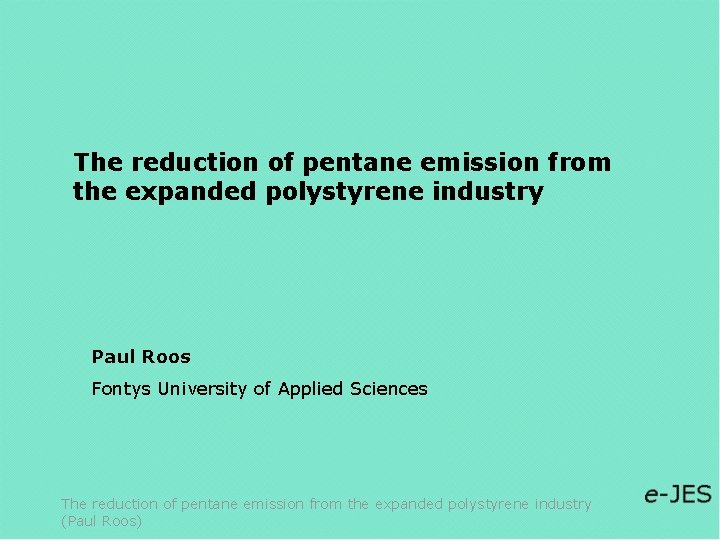 The reduction of pentane emission from the expanded polystyrene industry Paul Roos Fontys University