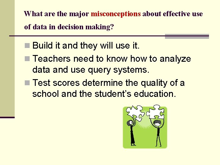 What are the major misconceptions about effective use of data in decision making? n