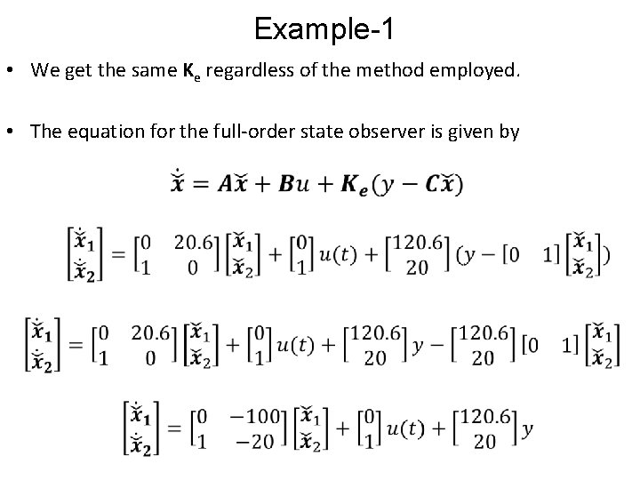 Example-1 • We get the same Ke regardless of the method employed. • The