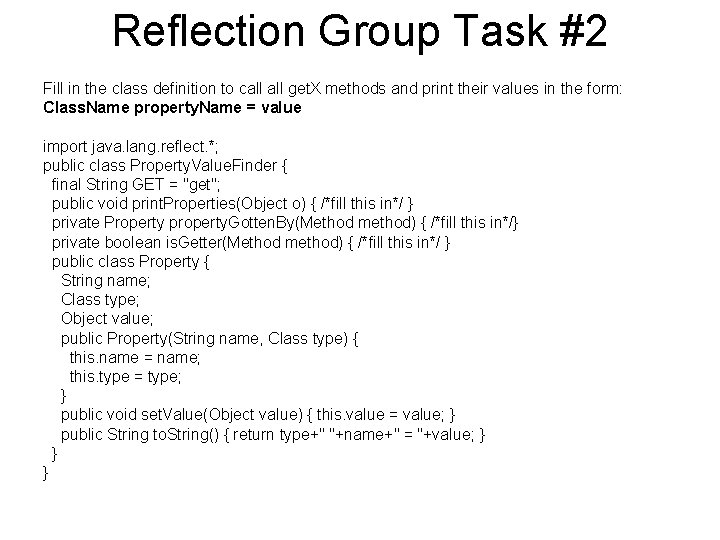 Reflection Group Task #2 Fill in the class definition to call get. X methods