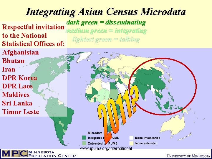 Integrating Asian Census Microdata dark green = disseminating Respectful invitation medium green = integrating