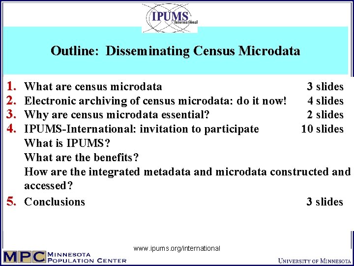 Outline: Disseminating Census Microdata 1. 2. 3. 4. What are census microdata 3 slides