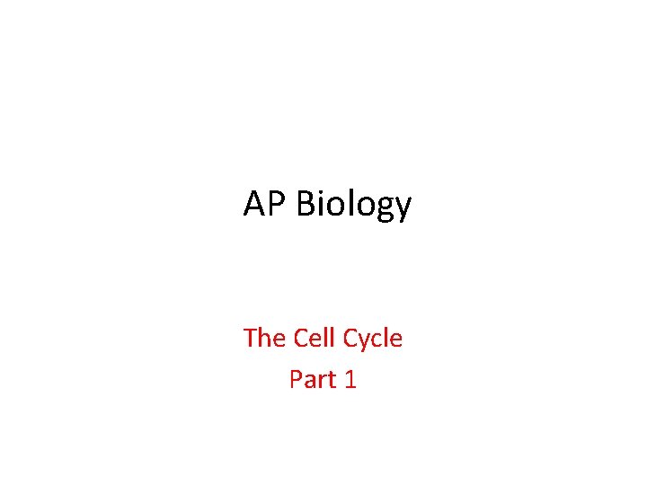 AP Biology The Cell Cycle Part 1 