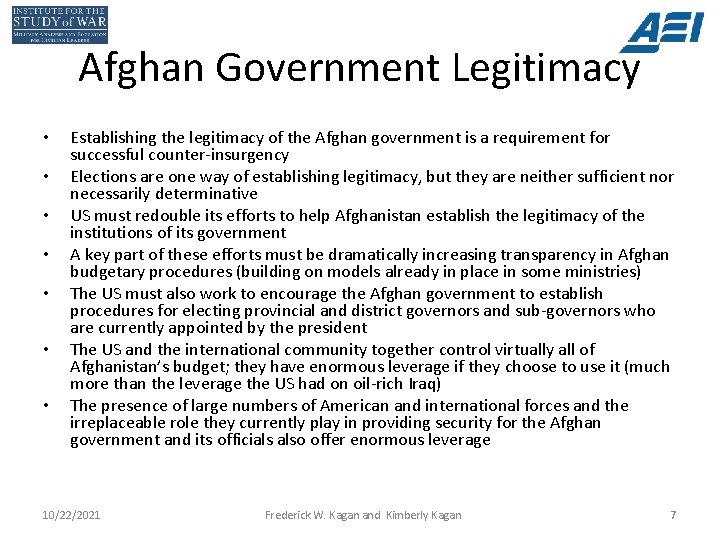 Afghan Government Legitimacy • • Establishing the legitimacy of the Afghan government is a