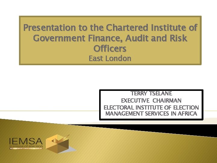 Presentation to the Chartered Institute of Government Finance, Audit and Risk Officers East London