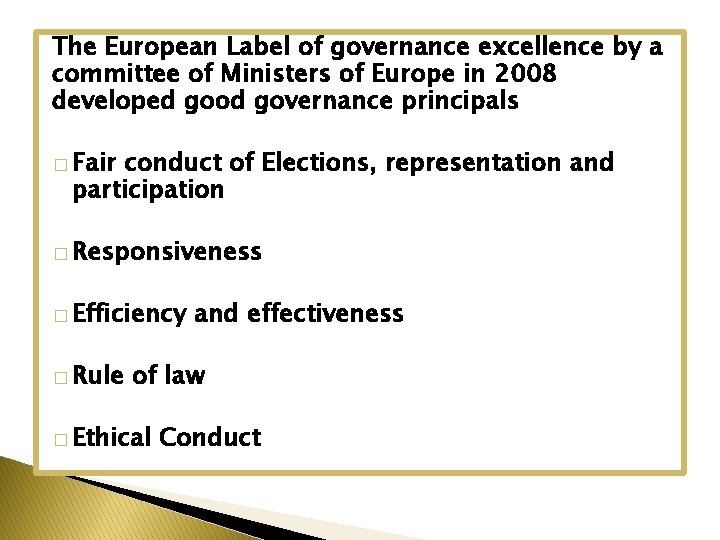 The European Label of governance excellence by a committee of Ministers of Europe in