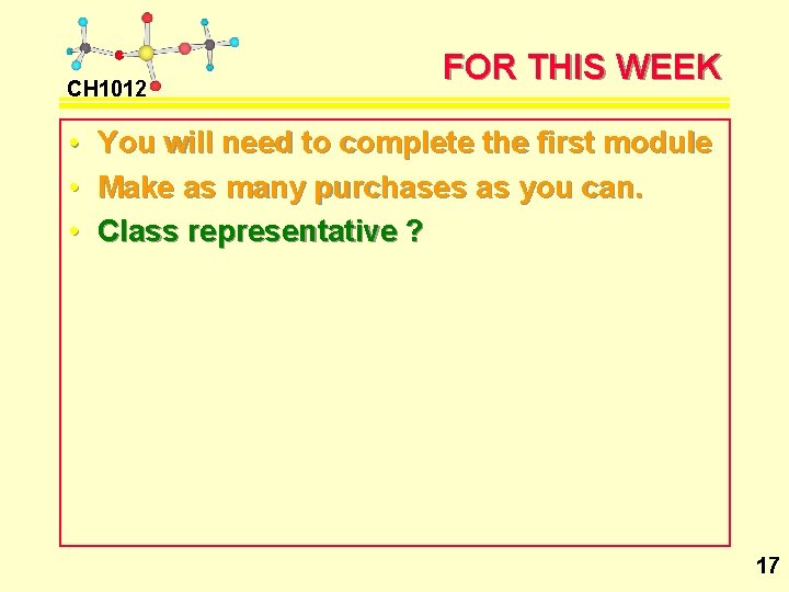 CH 1012 • • • FOR THIS WEEK You will need to complete the