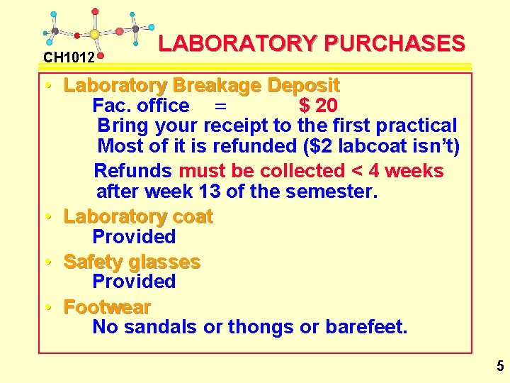 CH 1012 LABORATORY PURCHASES • Laboratory Breakage Deposit Fac. office = $ 20 Bring