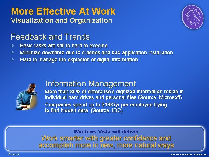 More Effective At Work Visualization and Organization Feedback and Trends Basic tasks are still