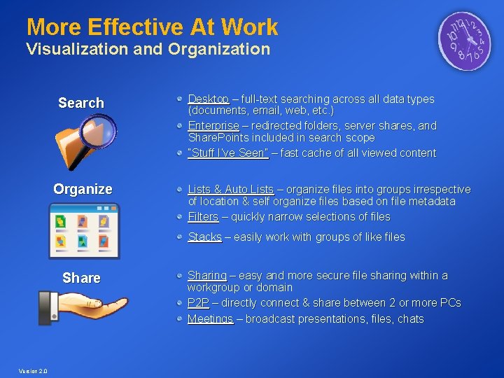 More Effective At Work Visualization and Organization Search Organize Desktop – full-text searching across