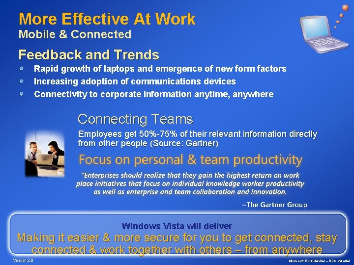 More Effective At Work Mobile & Connected Feedback and Trends Rapid growth of laptops