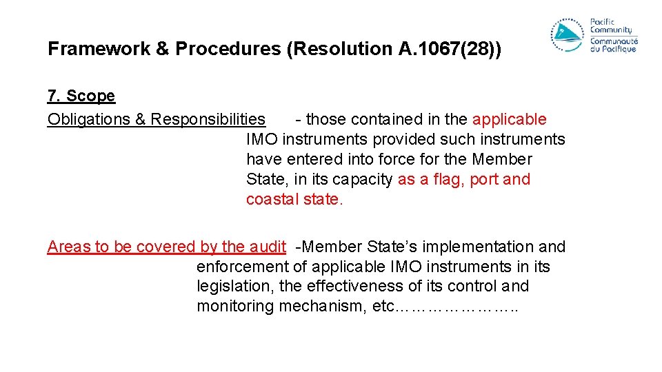 Framework & Procedures (Resolution A. 1067(28)) 7. Scope Obligations & Responsibilities - those contained