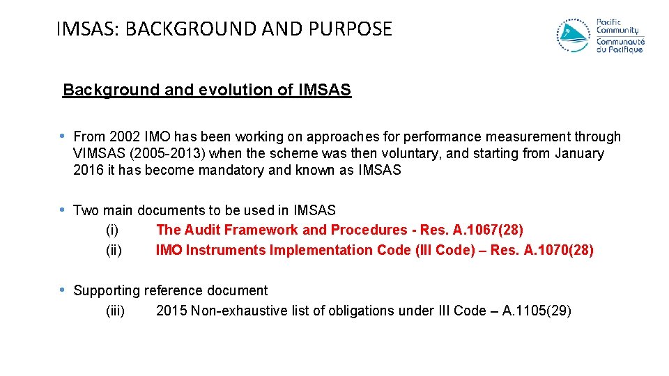 IMSAS: BACKGROUND AND PURPOSE Background and evolution of IMSAS • From 2002 IMO has