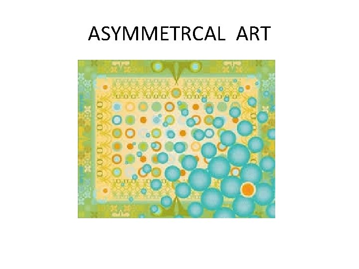 ASYMMETRCAL ART 