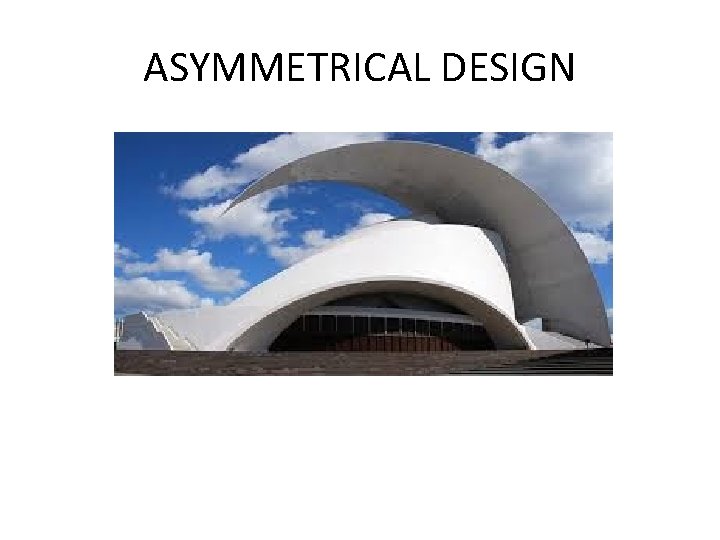 ASYMMETRICAL DESIGN 