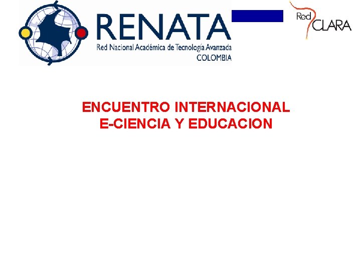 ENCUENTRO INTERNACIONAL E-CIENCIA Y EDUCACION 