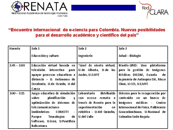 “Encuentro internacional de e-ciencia para Colombia. Nuevas posibilidades para el desarrollo académico y científico