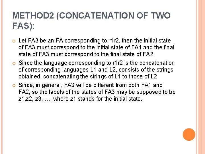 METHOD 2 (CONCATENATION OF TWO FAS): Let FA 3 be an FA corresponding to