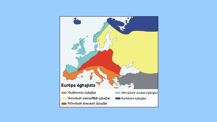 Európa éghajlata Európa éghajlata