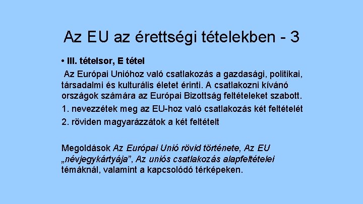 Az EU az érettségi tételekben - 3 • III. tételsor, E tétel Az Európai