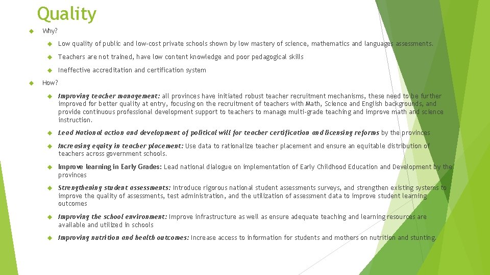 Quality Why? Low quality of public and low-cost private schools shown by low mastery
