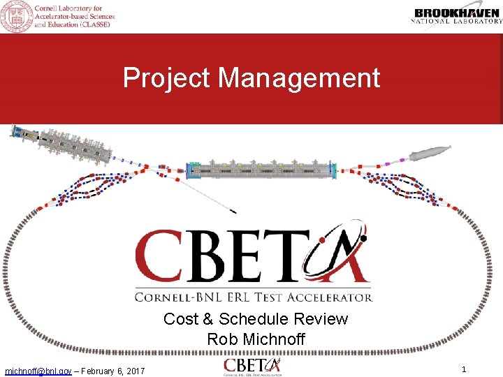 Page Headline Project Management Cost & Schedule Review Rob Michnoff michnoff@bnl. gov – February