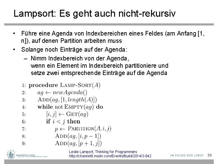 Lampsort: Es geht auch nicht-rekursiv • Führe eine Agenda von Indexbereichen eines Feldes (am