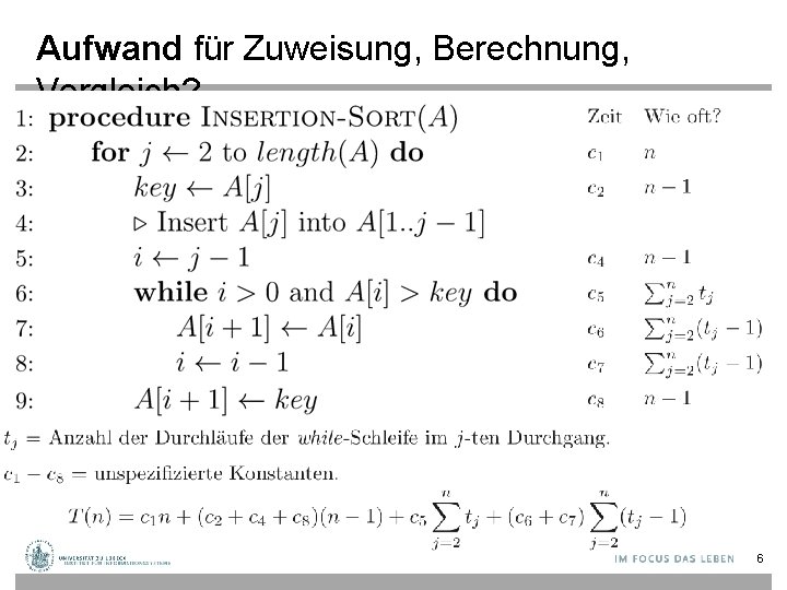 Aufwand für Zuweisung, Berechnung, Vergleich? 6 