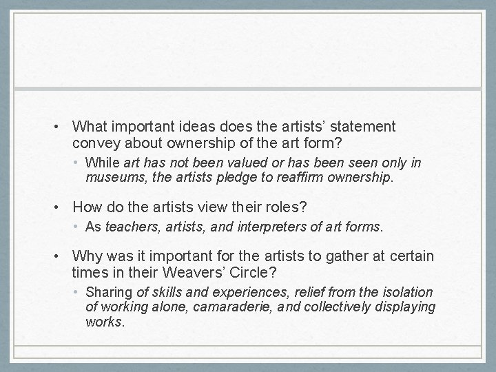  • What important ideas does the artists’ statement convey about ownership of the