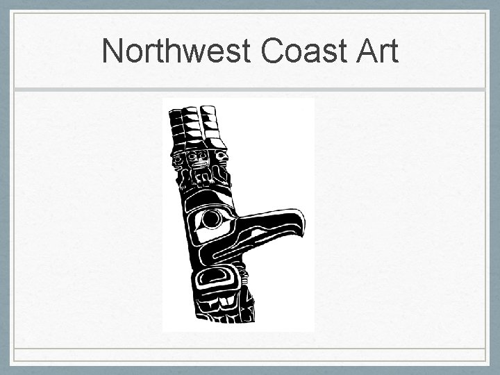 Northwest Coast Art 