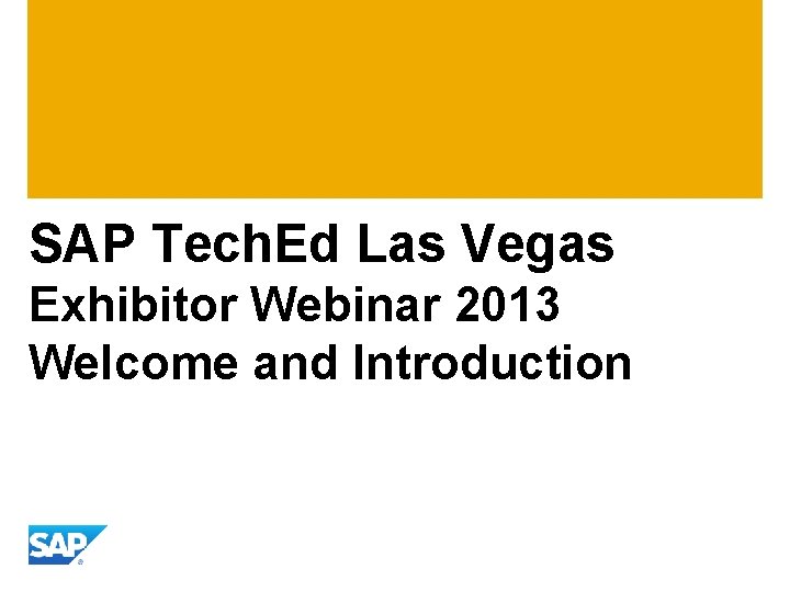 SAP Tech. Ed Las Vegas Exhibitor Webinar 2013 Welcome and Introduction 