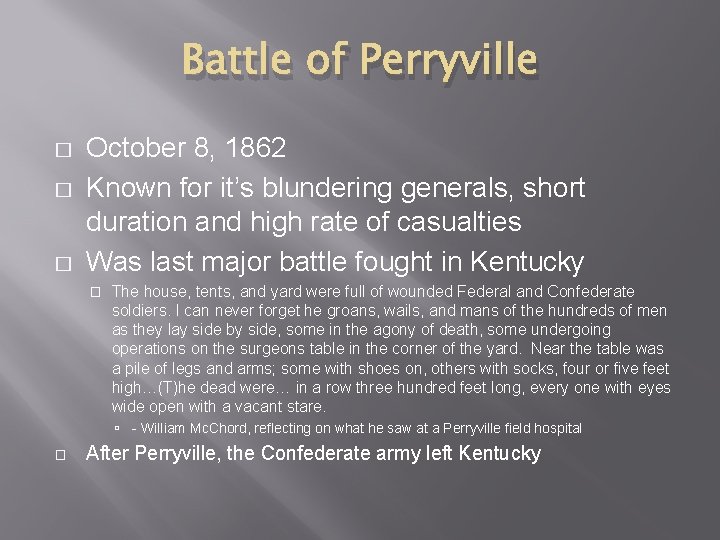Battle of Perryville � � � October 8, 1862 Known for it’s blundering generals,