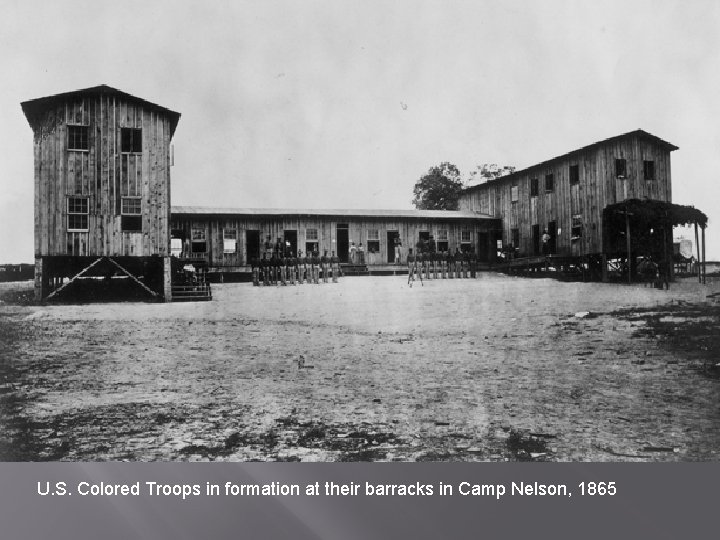 U. S. Colored Troops in formation at their barracks in Camp Nelson, 1865 