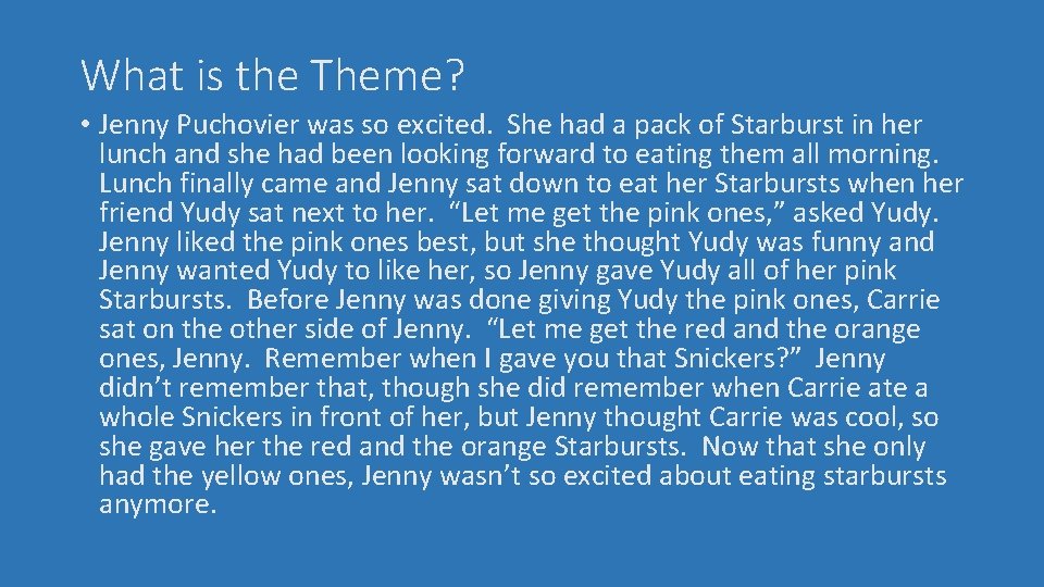 What is the Theme? • Jenny Puchovier was so excited. She had a pack