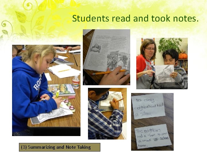 Students read and took notes. (3) Summarizing and Note Taking 